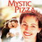 MYSTIC PIZZA